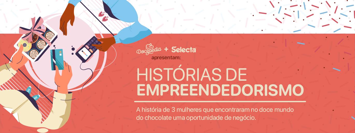 A história de 3 mulheres que encontraram no doce mundo do chocolate uma oportunidade de negócio